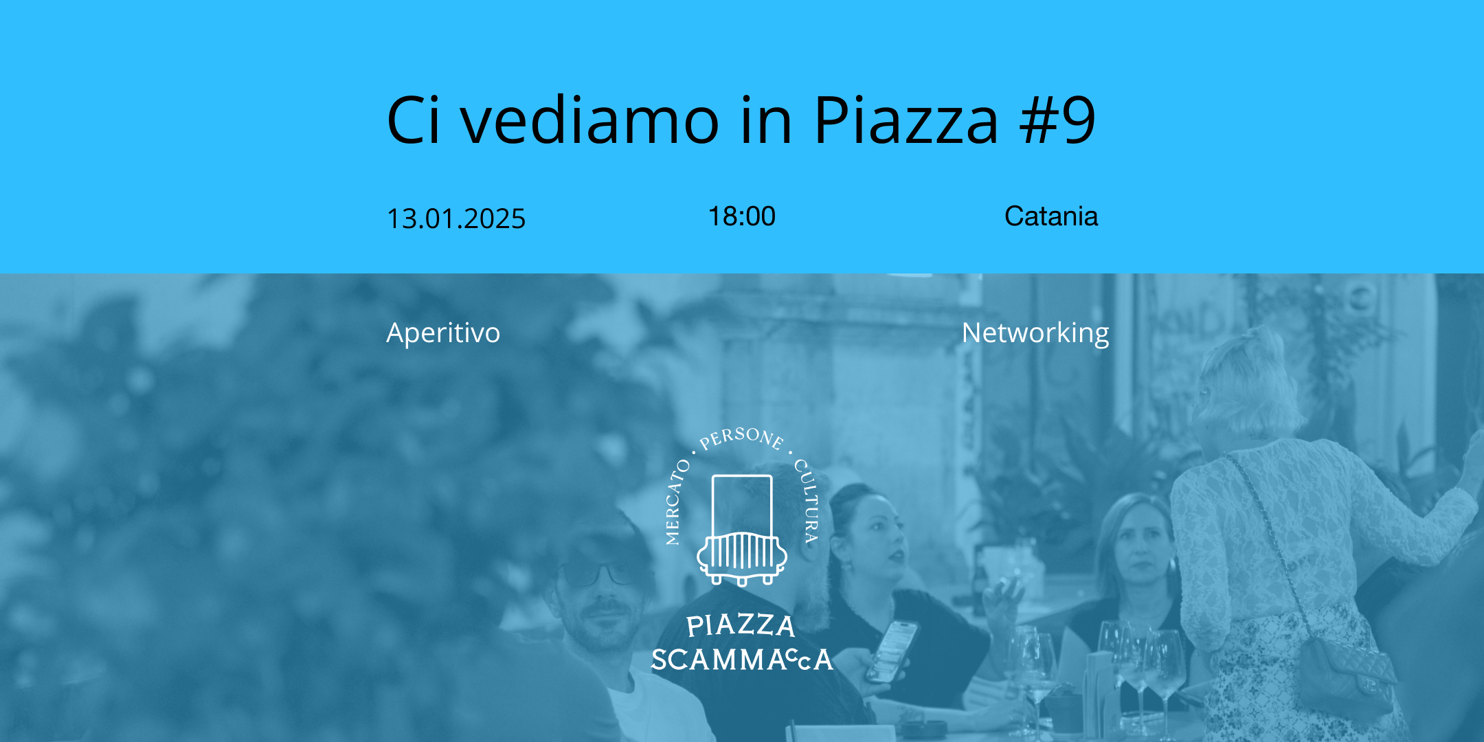 Ci vediamo in Piazza #9 - Aperitivo di Networking