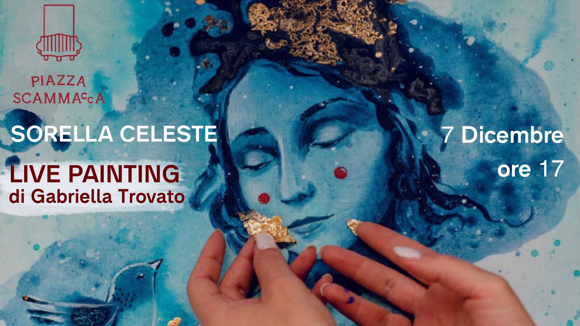 Live Painting - Gabriella Trovato